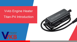 Vvkb Engine Heater Titan-P4 Introduction